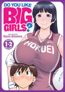 Do You Like Big Girls Omnibus Graphic Novel Volume 01 (Mature)