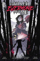 It Killed Everyone But Me