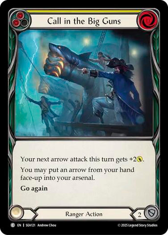 Call in the Big Guns (Yellow) [SEA121] (High Seas)  Rainbow Foil